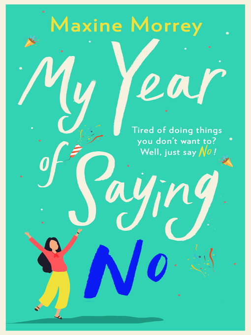 Title details for My Year of Saying No by Maxine Morrey - Available